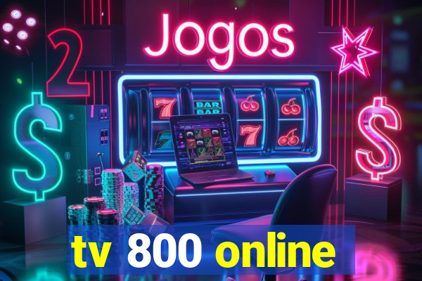 tv 800 online